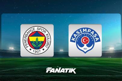 CANLI |Fenerbahçe - Kasımpaşa maçı Canlı Anlatım - FB - KASIMPAŞA maçı kadrosu, skoru ve istatistikleri