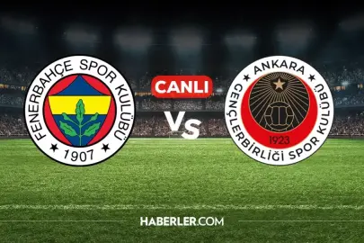 Fenerbahçe Gençlerbirliği maçı CANLI izle! Fenerbahçe Gençlerbirliği canlı link, nereden izlenir?
