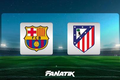 CANLI| Barcelona - Atletico Madrid (İspanya Kral Kupası karşılaşması)