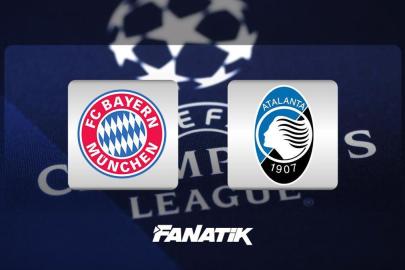 CANLI| Bayern Münih - Atalanta (Şampiyonlar Ligi son 16 turu)