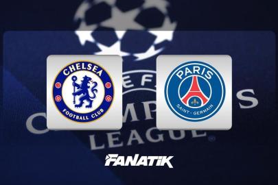 Chelsea - PSG maçı ne zaman, saat kaçta hangi kanalda? (Şampiyonlar Ligi)