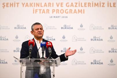 CHP Genel Başkanı Özel, şehit aileleri ve gazilerle iftar programında konuştu Açıklaması