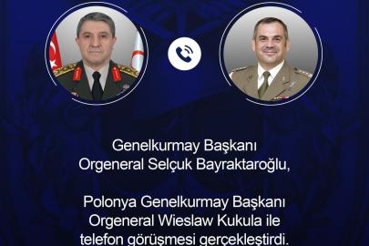 Genelkurmay Başkanı Bayraktaroğlu, Polonyalı mevkidaşı Kukula ile telefonda görüştü