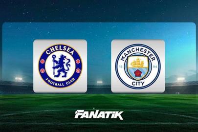 Chelsea - Manchester City maçı ne zaman, saat kaçta, hangi kanalda?