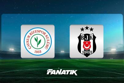 CANLI | Çaykur Rizespor - Beşiktaş maçı ne zaman, saat kaçta, hangi kanalda?