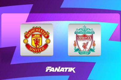 CANLI | Manchester United - Liverpool (Premier Lig'de dev maç)