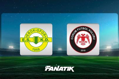 Esenler Erokspor - Çorum FK maçı ne zaman, saat kaçta hangi kanalda? (Süper Lig için son bilet)