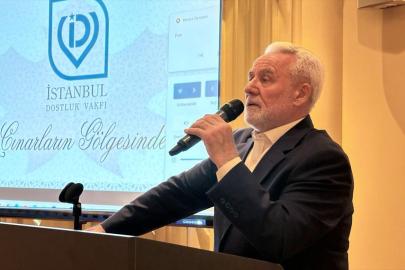 İstanbul Dostluk Vakfı "Çınarlar Buluşması" düzenledi